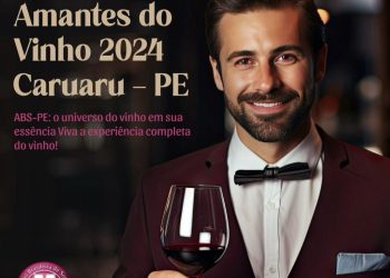 Caruaru recebe pela primeira vez o curso Amantes do Vinho, realizado pela ABS-PE