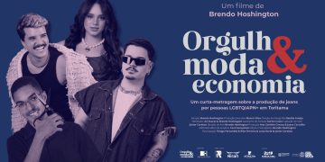 Documentário “Orgulho, Moda e Economia” já está disponível no YouTube